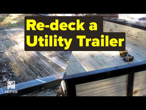 How to Redeck a Utility Trailer (Step by Step) | Backyardscape