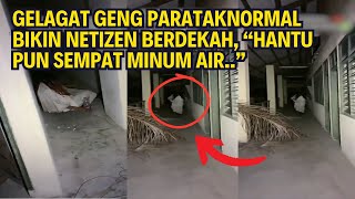 Download lagu GELAGAT GENG PARATAKNORMAL BIKIN NETIZEN BERDEKAH, 'HANTU PUN SEMPAT MINUM AIR...' mp3 Download lagu GELAGAT GENG PARATAKNORMAL BIKIN NETIZEN BERDEKAH, 'HANTU PUN SEMPAT MINUM AIR...' mp3