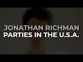 Jonathan Richman - Parties In The U.S.A. (Official Audio)