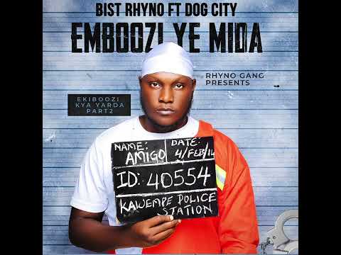 EMBOOZI YE MIDA BY. BIST RHYNO FT DOG CITY.PROD BY KING TOPPA & HORACE DJ(Part 2 Ekiboozi Kya Yarda)