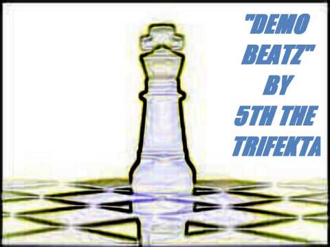 DEMO BEATZ BY 5TH THE TRIFEKTA