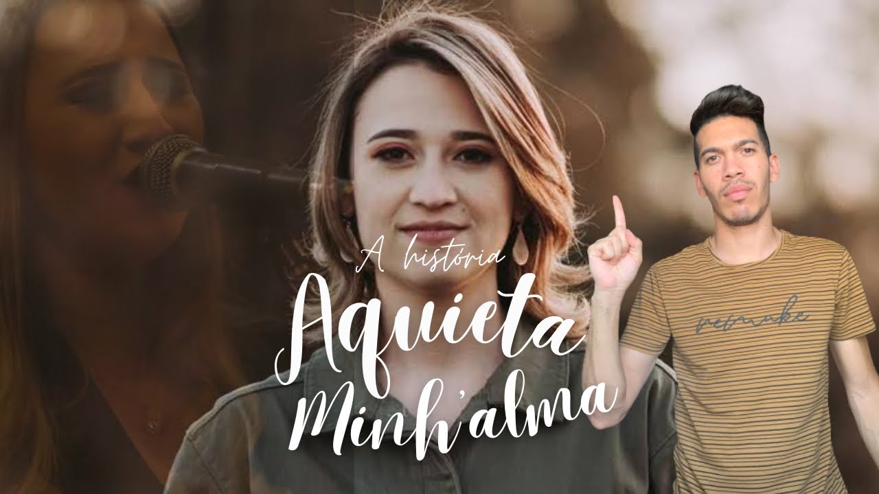 A HISTÓRIA DA MÚSICA “Aquieta minh’alma” contada por Thamires Garcia