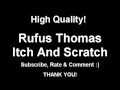 Rufus Thomas - Itch And Scratch. Best BBoy Song Ever ( High Quality )