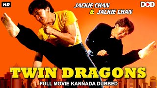 TWIN DRAGONS - Jackie Chan  Kannada Dubbed