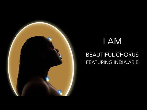 Beautiful Chorus - I Am featuring India.Arie (Official Lyric Video)