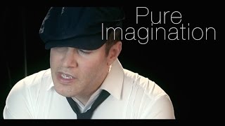 PURE IMAGINATION - Willy Wonka cover / Chris Commisso