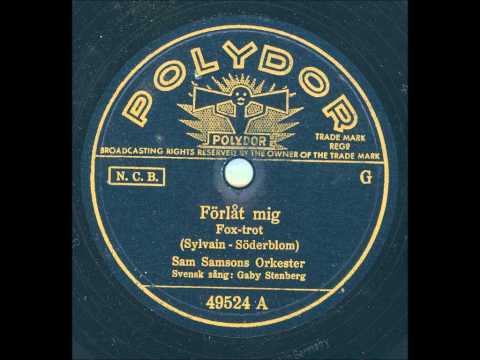 Sam Samsons orkester Sång Gaby Stenberg - Förlåt mig