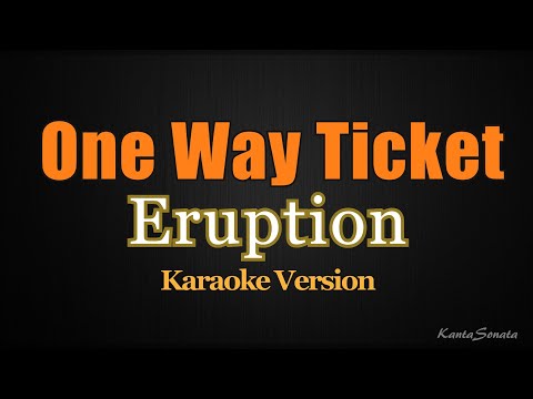 One Way Ticket (Eruption) - Karaoke Version