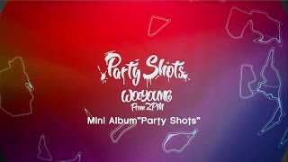 WOOYOUNG (From 2PM) Solo Mini Album 「Party Shots」Digest