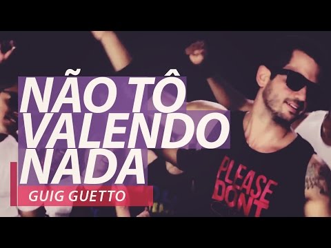 Guig Ghetto - Não Tô Valendo Nada  - FitDance - Coreografia
