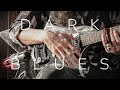 Dark Blues Music To Escape To Justin Johnson PART 3