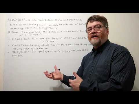 Tutor Nick P Lesson (165) The Diffrence Between Chance and Opportunity.
