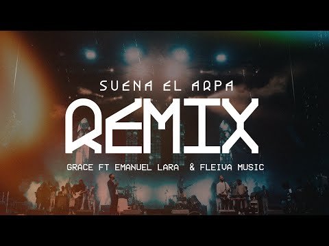 Suena El Arpa Remix  - Grupo Grace feat. Emanuel Lara & Fleiva Music (video Lyrics)