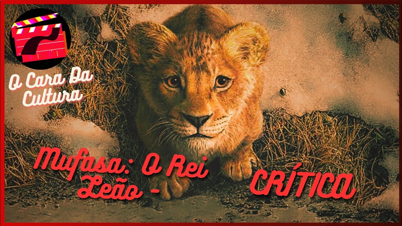 Mufasa: O Rei Leão - Crítica: O Fantástico da Disney no Atual