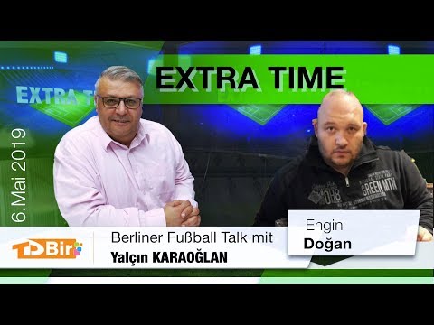 Extra Time-Der Berliner Fußball Talk mit Yalçın Karaoğlan,  Engin Dogan