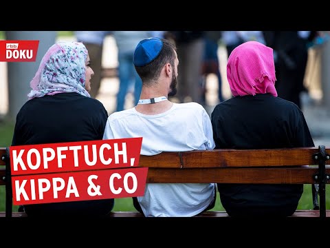 Was der Glaube trägt – Von Kopftuch, Kippa & Co. | Reportage