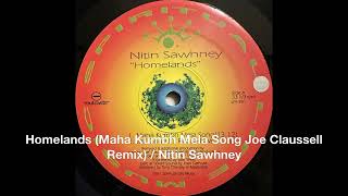 Homelands (Maha Kumbh Mela Song Joe Claussell Remix) / Nitin Sawhney #cafedelmar #chillout #vinyldj