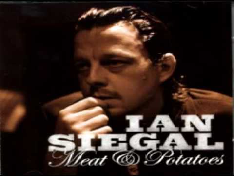 Ian Siegal - She Got the Devil in Her/I Gotta Try You