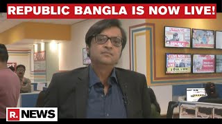 #RepublicBanglaIsLive | Arnab Speaks From The Heart As He Opens The Broadcast For Republic Bangla