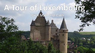 preview picture of video 'A Tour of Luxembourg | Matt and Cath's Road Trip'