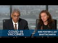 A Sober Evaluation of COVID-19 Vaccines | Dr. Jay Bhattacharya and Dr. Gigi Foster #CLIP