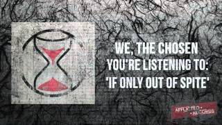If Only Out Of Spite- We, The Chosen- 7.17.14 Debut- Afflicted Records
