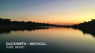 Download lagu DUCKWRTH MICHUUL... mp3