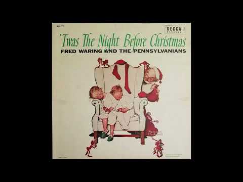 'Twas The Night Before Christmas - Fred Waring and the Pennsylvanians