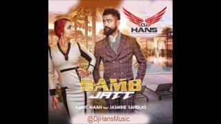 BAMB JATT || Amrit Maan || Dj Hans || REMiX || Latest song