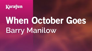 When October Goes - Barry Manilow | Karaoke Version | KaraFun