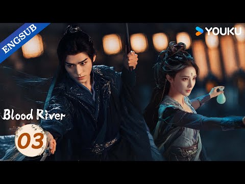 [Blood River] EP03 | Gong Jun / Peng Xiaoran / Qiao Zhenyu / Chang Huasen | YOUKU