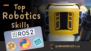Top skills for robotics in 2024-25