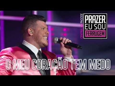 Ferrugem - O Meu Coração Tem Medo