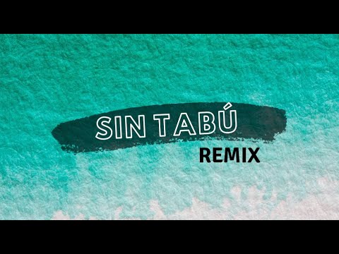 🌊 SIN TABÚ REMIX • Nakary, Zion Justin Quiles, Dalex, Kevvo, Noriel  (Lyrics English- Spanish) 🌊