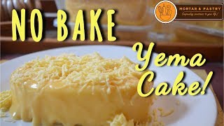 HOW TO MAKE YEMA CAKE WITHOUT OVEN! | NO BAKE YEMA CAKE RECIPE | Ep. 4 | Mortar & Pastry