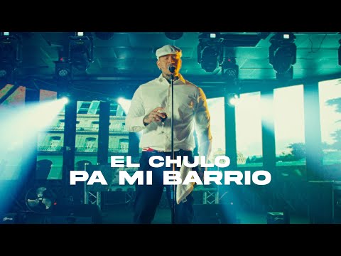 El Chulo - Pa Mi Barrio (Video Oficial)
