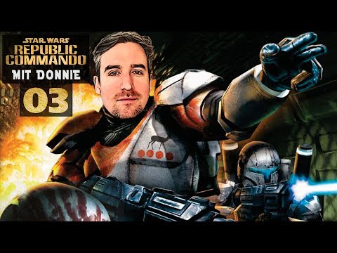 Star Wars: Republic Commando mit Donnie #03 | Knallhart Durchgenommen