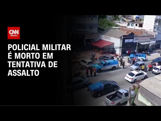 PM é morto durante tentativa de assalto na zona Norte do Rio | CNN NOVO DIA
