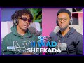 II WAD SHEEKADA -Podcast …S1- E4 Hanad Bandz