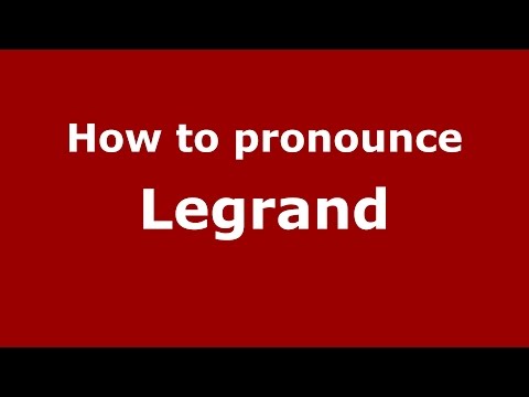 How to pronounce Legrand (Spanish/Argentina) - PronounceNames.com