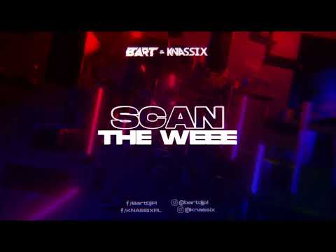 BART & KNASSIX - SCAN THE WEEE