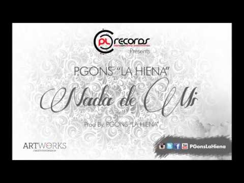 P.Gons La Hiena - Nada De Mi (Prod. P.Gons La Hiena)