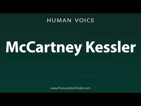 How To Pronounce McCartney Kessler