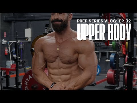 Prep Series Vlog Ep.32 - Upper Body