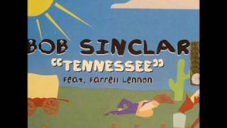 Bob Sinclar &amp; Farrell Lennon - Tennessee (Fuzzy Hair Mix)