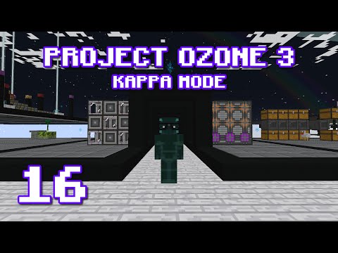 Project Ozone 3 Kappa Mode [16] - Auto-crafting!