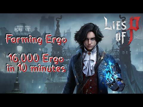 Lies of P - Easy Method to Farm Ergo Quickly: Over 16K Ergo in 10 Minutes