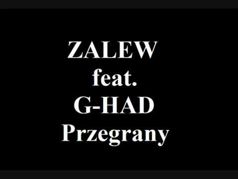 Zalew feat. G-Had - Przegrany.wmv