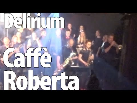 Caffè Roberta - Delirium ULTRA LO-RES EDITION