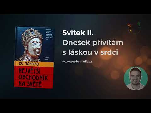 Svitek 2 - Dnešek přivítám s láskou v srdci